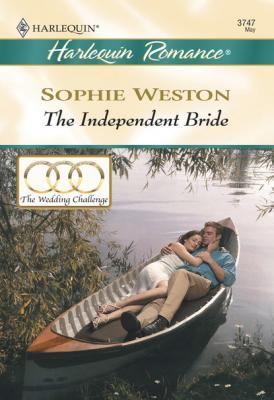 The Independent Bride - Sophie Weston Mills & Boon Cherish
