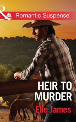 Heir to Murder - Elle James Mills & Boon Romantic Suspense