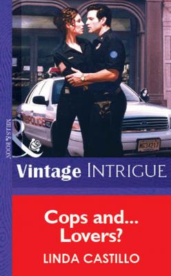 Cops And...Lovers? - Linda  Castillo Mills & Boon Vintage Intrigue