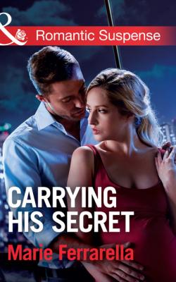 Carrying His Secret - Marie Ferrarella Mills & Boon Romantic Suspense