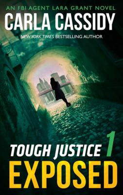 Tough Justice: Exposed (Part 1 Of 8) - Carla Cassidy Harlequin