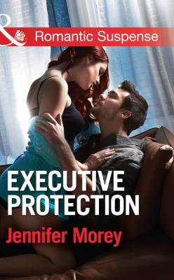 Executive Protection - Jennifer Morey Mills & Boon Romantic Suspense