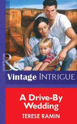 A Drive-By Wedding - Terese Ramin Mills & Boon Vintage Intrigue