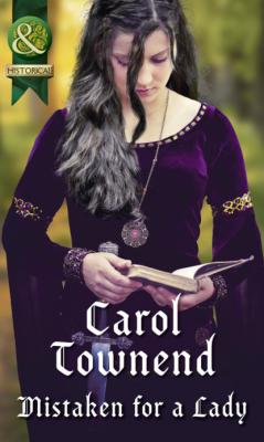 Mistaken For A Lady - Carol Townend Mills & Boon Historical