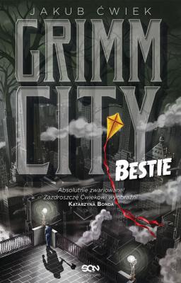 Grimm City. Bestie - Jakub Ćwiek Grimm City