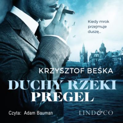Duchy rzeki Pregel - Krzysztof Beśka Detektyw Stanisław Berg