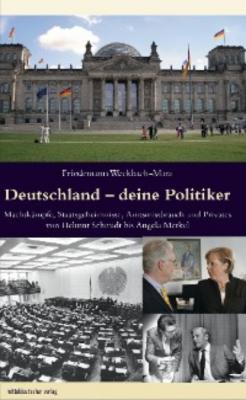 Deutschland – deine Politiker - Friedemann Weckbach-Mara 