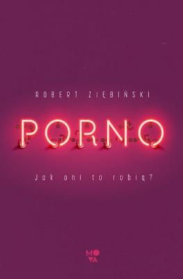 Porno - Robert Ziębiński 