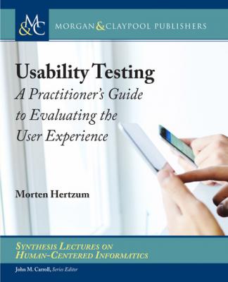 Usability Testing - Morten Hertzum Synthesis Lectures on Human-Centered Informatics