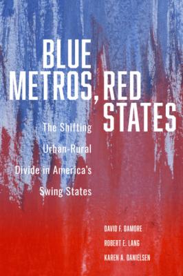 Blue Metros, Red States - David F. Damore 