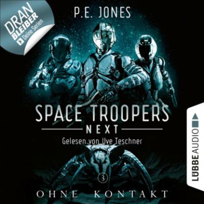Ohne Kontakt - Space Troopers Next, Folge 3 (Ungekürzt) - P. E. Jones 
