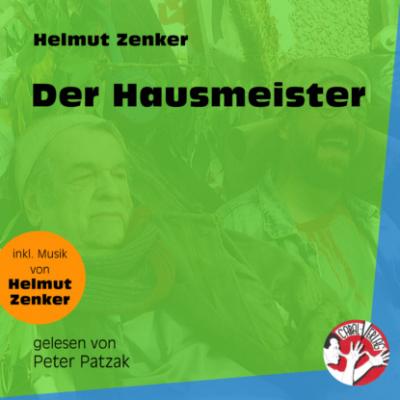 Der Hausmeister (Ungekürzt) - Helmut Zenker 