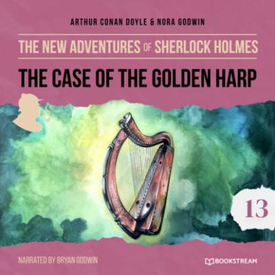 The Case of the Golden Harp - The New Adventures of Sherlock Holmes, Episode 13 (Unabridged) - Sir Arthur Conan Doyle 