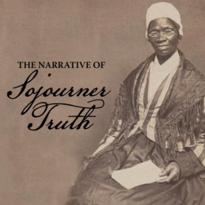 The Narrative of Sojourner Truth (Unabridged) - Sojourner Truth 