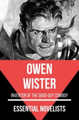 Essential Novelists - Owen Wister - Owen  Wister Essential Novelists