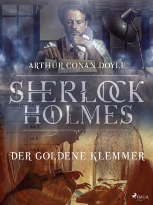 Der goldene Klemmer - Sir Arthur Conan Doyle Sherlock Holmes