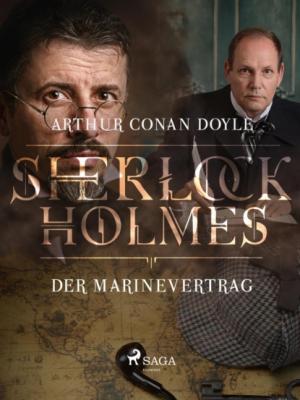 Der Marinevertrag - Sir Arthur Conan Doyle Sherlock Holmes