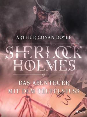 Das Abenteuer mit dem Teufelsfuß - Sir Arthur Conan Doyle 