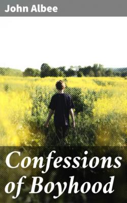 Confessions of Boyhood - John Albee 