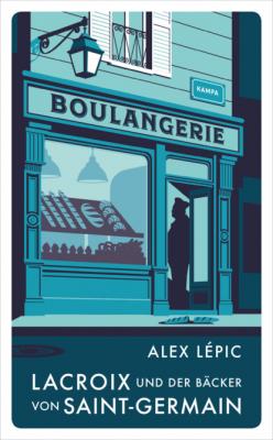 Lacroix und der Bäcker von Saint-Germain - Alex Lépic Red Eye
