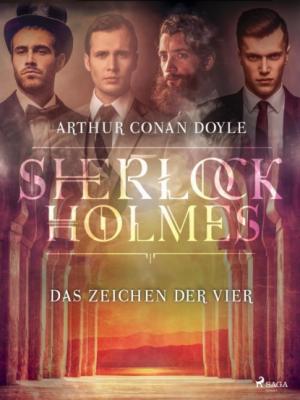 Das Zeichen der Vier - Sir Arthur Conan Doyle Sherlock Holmes