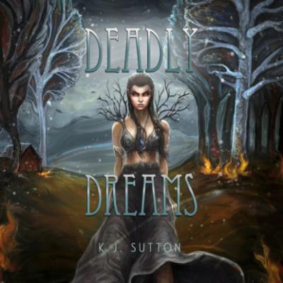 Deadly Dreams - Fortuna Sworn, Book 3 (Unabridged) - K.J. Sutton 