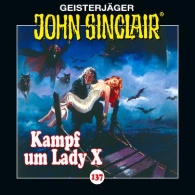 John Sinclair, Folge 137: Kampf um Lady X. Teil 2 von 2 - Jason Dark 