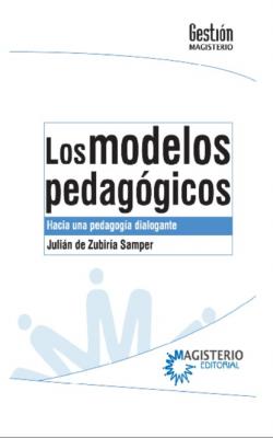 Los modelos pedagógicos - Julián De Zubiría Samper 