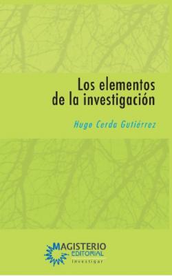 Los elementos de investigación - Hugo Cerda Gutiérrez 