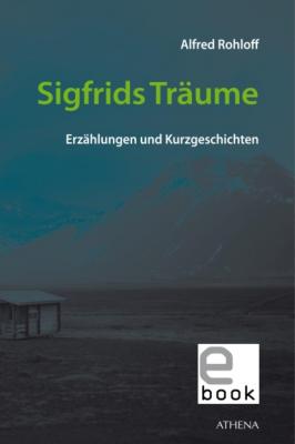 Sigfrids Träume - Alfred Rohloff Edition Exemplum