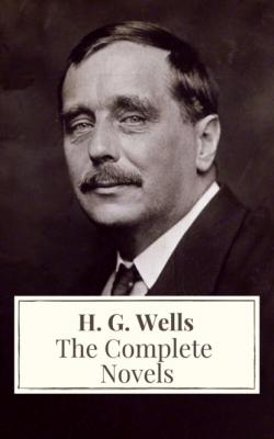 The Complete Novels of H. G. Wells - H. G. Wells 