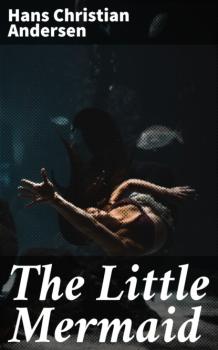 Скачать The Little Mermaid - Hans Christian Andersen