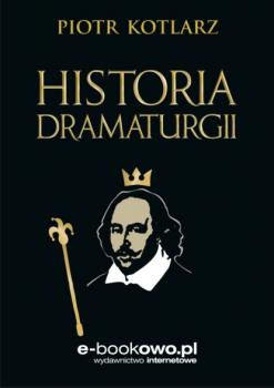 Скачать Historia dramaturgii - Piotr Kotlarz