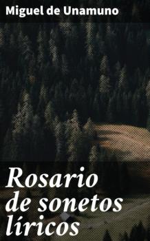 Скачать Rosario de sonetos líricos - Miguel de Unamuno