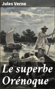 Скачать Le superbe Orénoque - Jules Verne