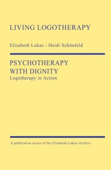 Скачать Psychotherapy with Dignity - Elisabeth Lukas