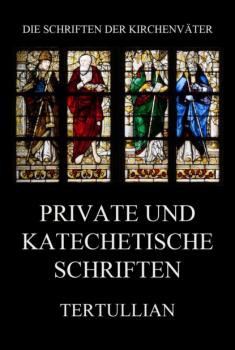 Скачать Private und katechetische Schriften - Tertullian
