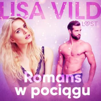 Скачать Romans w pociągu - opowiadanie erotyczne - Lisa Vild