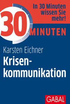 Скачать 30 Minuten Krisenkommunikation - Karsten Eichner
