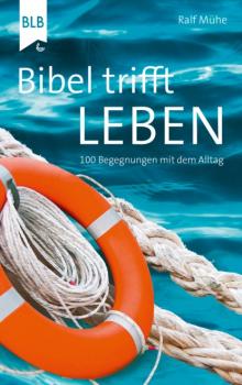 Скачать Bibel trifft Leben - Ralf Mühe