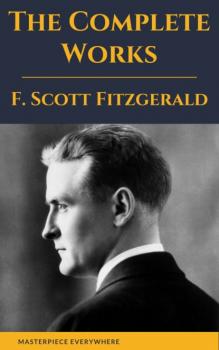Скачать The Complete Works of F. Scott Fitzgerald - F. Scott Fitzgerald