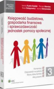 Скачать Księgowość budżetowa, gospodarka finansowa i sprawozdawczość jednostek pomocy społecznej - Adam Bartosiewicz