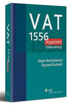 Скачать VAT. 1556 wyjaśnień i interpretacji - Adam Bartosiewicz
