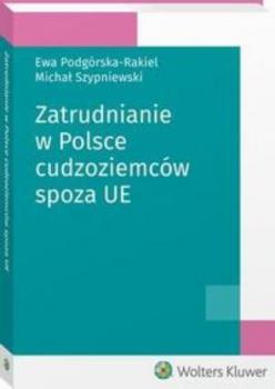 Скачать Zatrudnianie w Polsce cudzoziemców spoza UE - Ewa Podgórska-Rakiel