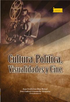 Скачать Cultura política, visualidades y cine - Óscar Pulido Cortés