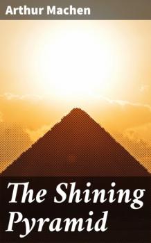 Скачать The Shining Pyramid - Arthur Machen