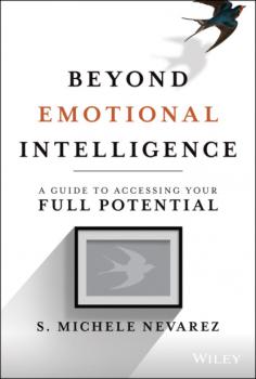 Скачать Beyond Emotional Intelligence - S. Michele Nevarez