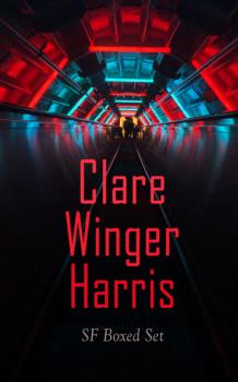 Скачать Clare Winger Harris - SF Boxed Set - Clare Winger Harris