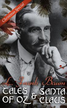 Скачать Tales of Oz & Santa Claus - L. Frank Baum Christmas Special - L. Frank Baum