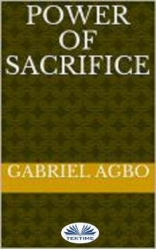 Скачать Power Of Sacrifice - Gabriel Agbo
